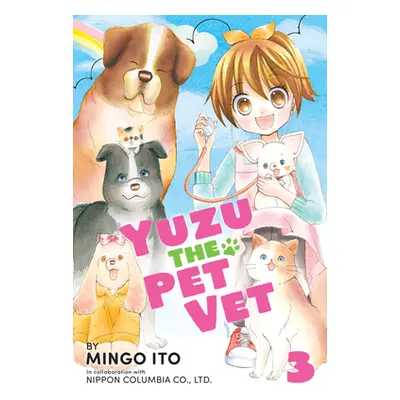 "Yuzu the Pet Vet Volume 3" - "" ("Ito Mingo")(Paperback)