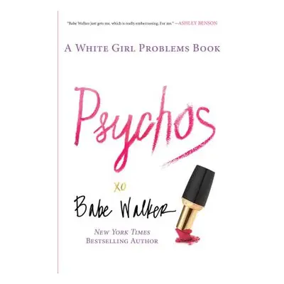 "Psychos: A White Girl Problems Book" - "" ("Walker Babe")(Paperback)