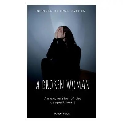 "A Broken Woman" - "" ("Price Iraida")(Paperback)