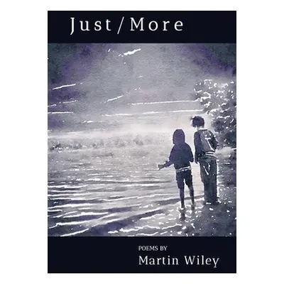 "Just/More" - "" ("Wiley Martin")(Paperback)