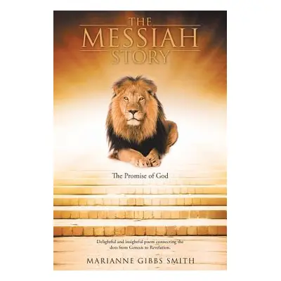 "The Messiah Story: The Promise of God" - "" ("Smith Marianne Gibbs")(Paperback)