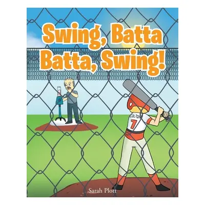 "Swing, Batta Batta, Swing!" - "" ("Plott Sarah")(Paperback)