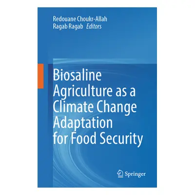 "Biosaline Agriculture as a Climate Change Adaptation for Food Security" - "" ("Choukr-Allah Red