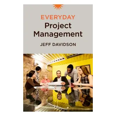 "Everyday Project Management" - "" ("Davidson Jeff")(Paperback)