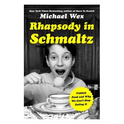 "Rhapsody in Schmaltz" - "" ("Wex Michael")(Pevná vazba)