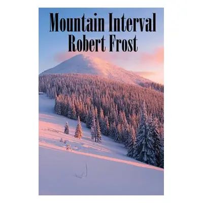 "Mountain Interval" - "" ("Frost Robert")(Paperback)