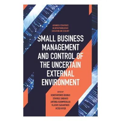 "Small Business Management and Control of the Uncertain External Environment" - "" ("Biginas Kon