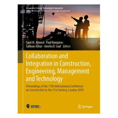 "Collaboration and Integration in Construction, Engineering, Management and Technology: Proceedi