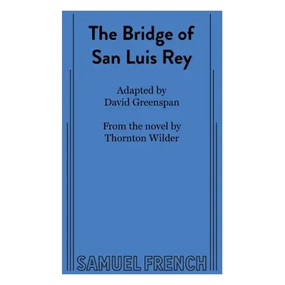 "The Bridge of San Luis Rey" - "" ("Greenspan David")(Paperback)