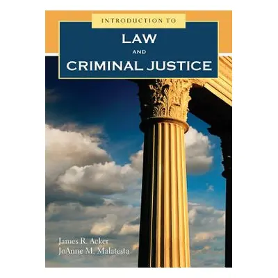 "Introduction to Law & Criminal Justice" - "" ("Acker James")(Paperback)