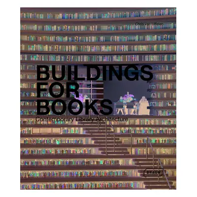 "Buildings for Books: Contemporary Library Architecture" - "" ("Van Uffelen Chris")(Pevná vazba)