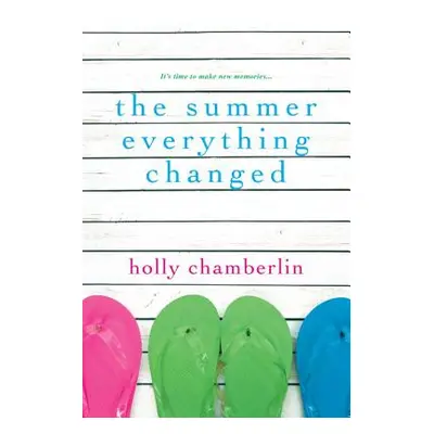 "The Summer Everything Changed" - "" ("Chamberlin Holly")(Paperback)