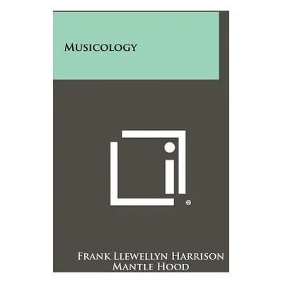 "Musicology" - "" ("Harrison Frank Llewellyn")(Paperback)