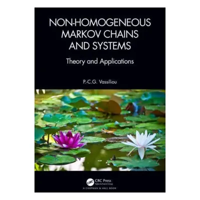 "Non-Homogeneous Markov Chains and Systems: Theory and Applications" - "" ("Vassiliou P. -C G.")