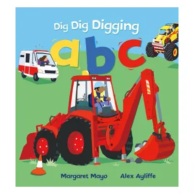 "Dig Dig Digging ABC" - "" ("Mayo Margaret")(Pevná vazba)