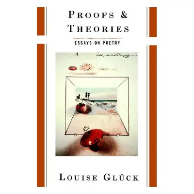 "Proofs and Theories" - "" ("Gluck Louise")(Paperback)