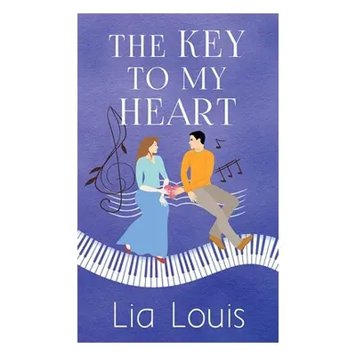 "The Key to My Heart" - "" ("Louis Lia")(Library Binding)