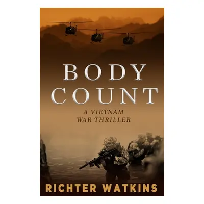 "Body Count: A Vietnam War Thriller" - "" ("Watkins Richter")(Paperback)