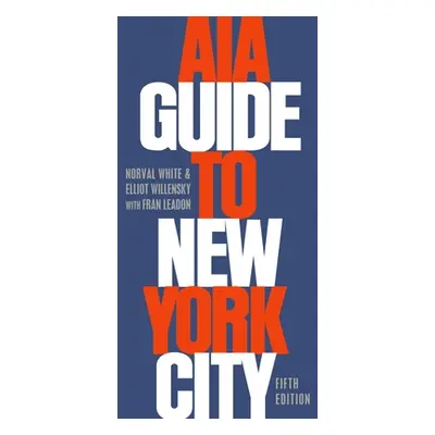 "AIA Guide to New York City" - "" ("White Norval")(Paperback)