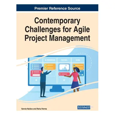 "Contemporary Challenges for Agile Project Management" - "" ("Naidoo Vannie")(Pevná vazba)