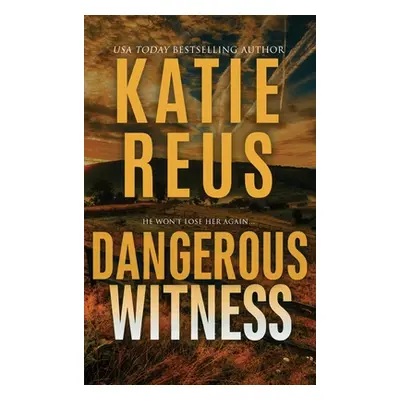 "Dangerous Witness" - "" ("Reus Katie")(Pevná vazba)