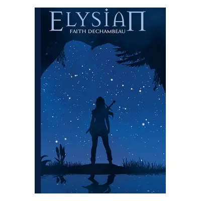 "Elysian" - "" ("Dechambeau Faith")(Paperback)