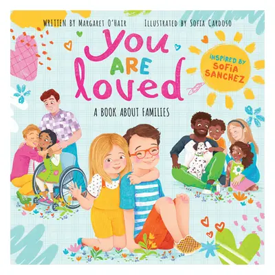 "You Are Loved: A Book about Families" - "" ("O'Hair Margaret")(Pevná vazba)