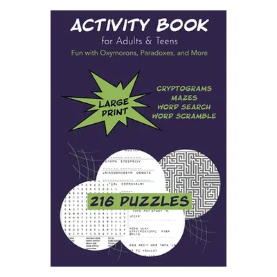 "Activity Book for Adults & Teens: Fun with Oxymorons, Paradoxes, and more" - "" ("Books Sw Puzz