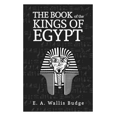 "The Books Of The Kings Of Egypt" - "" ("Budge E. A. Wallis")(Paperback)