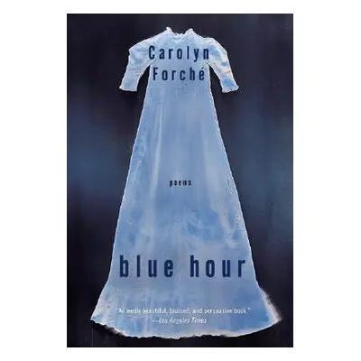 "Blue Hour" - "" ("Forche Carolyn")(Paperback)