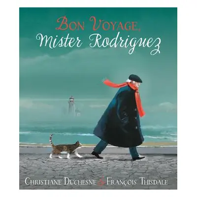 "Bon Voyage, Mister Rodriguez" - "" ("Duchesne Christiane")(Pevná vazba)