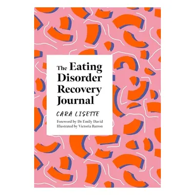 "The Eating Disorder Recovery Journal" - "" ("Lisette Cara")(Paperback)