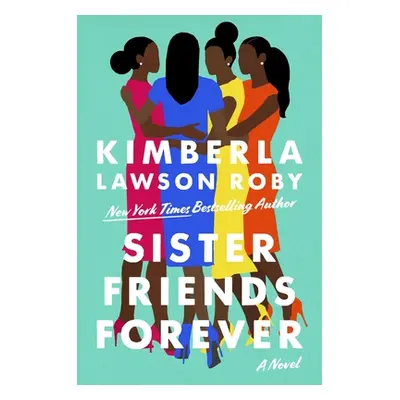 "Sister Friends Forever" - "" ("Roby Kimberla Lawson")(Pevná vazba)