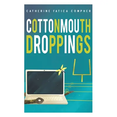 "Cottonmouth Droppings" - "" ("Compher Catherine Fatica")(Pevná vazba)