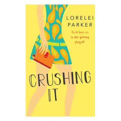 "Crushing It" - "" ("Parker Lorelei")(Paperback)