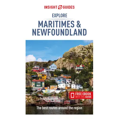 "Insight Guides Explore Maritimes & Newfoundland (Travel Guide with Free Ebook)" - "" ("Insight 