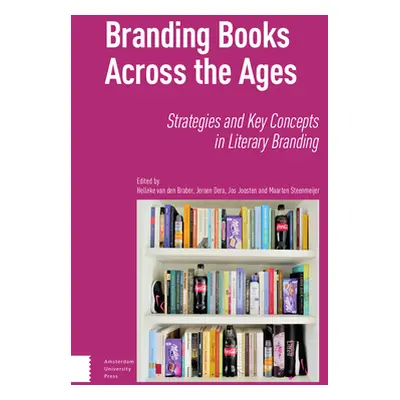 "Branding Books Across the Ages: Strategies and Key Concepts in Literary Branding" - "" ("Van De