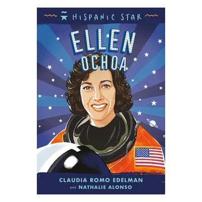 "Hispanic Star: Ellen Ochoa" - "" ("Edelman Claudia Romo")(Pevná vazba)