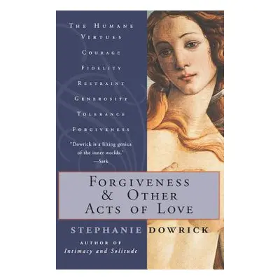 "Forgiveness and Other Acts of Love" - "" ("Dowrick Stephanie")(Paperback)