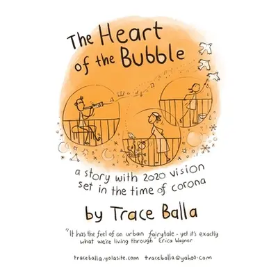 "The Heart of the Bubble" - "" ("Balla Trace")(Paperback)