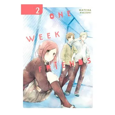 "One Week Friends, Vol. 2" - "" ("Hazuki Matcha")(Paperback)