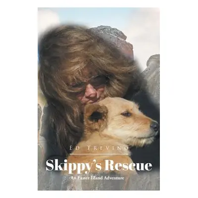 "Skippy's Rescue" - "" ("Trevino Ed")(Paperback)