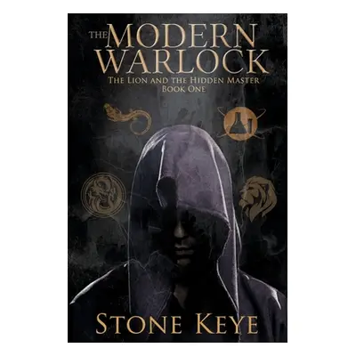 "The Modern Warlock: The Lion and the Hidden Master" - "" ("Novak Steven")(Paperback)