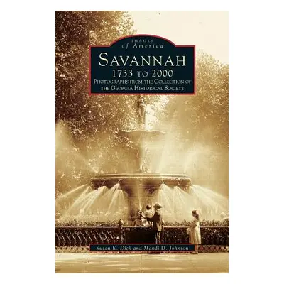 "Savannah, 1733 to 2000: Photographs from the Collection of the Georgia Historical Society" - ""