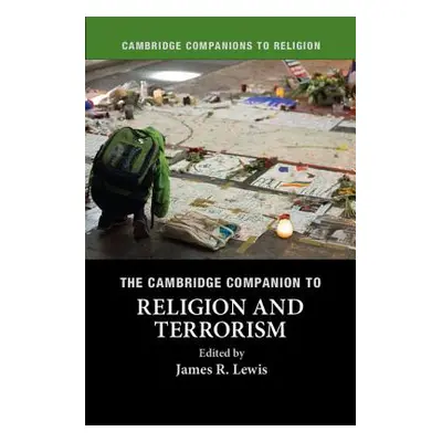 "The Cambridge Companion to Religion and Terrorism" - "" ("Lewis James R.")(Paperback)