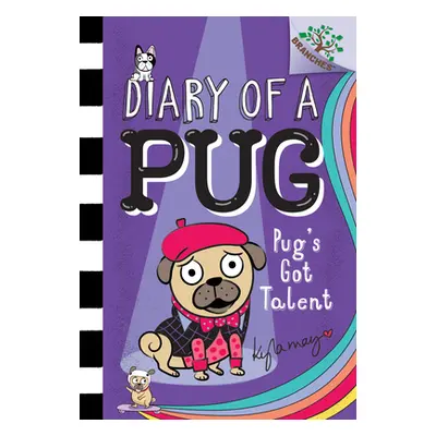 "Pug's Got Talent: A Branches Book (Diary of a Pug #4) (Library Edition), 4" - "" ("May Kyla")(P