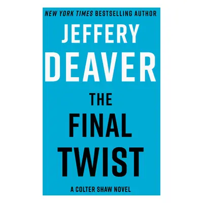 "The Final Twist" - "" ("Deaver Jeffery")(Pevná vazba)