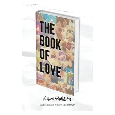 "The Book of Love" - "" ("Shelton Dave")(Paperback)