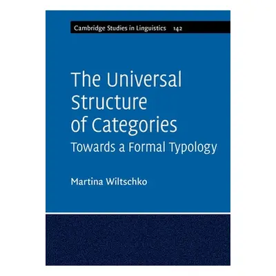 "The Universal Structure of Categories" - "" ("Wiltschko Martina")(Paperback)