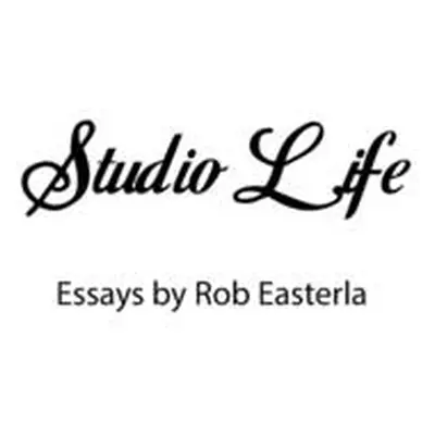 "Studio Life" - "" ("Easterla Rob")(Paperback)